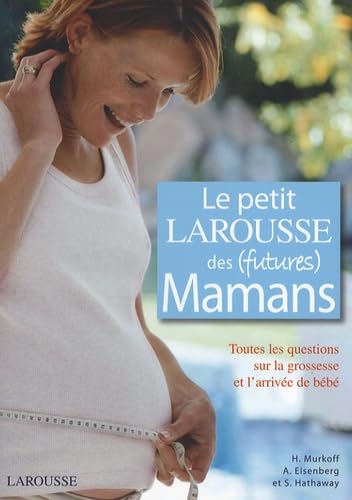 Le Petit Larousse des (Futures) Mamans 9782035823038