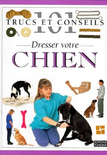Dresser son chien 9782842700249