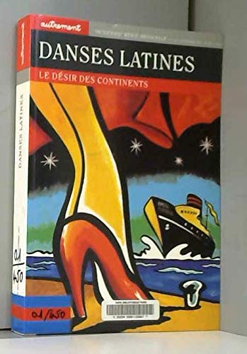 Danses Latines, Le Desir Des Continents Et Le Journal Autrement 9782746701182