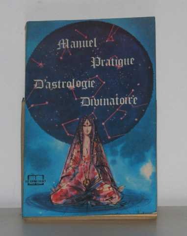 Manuel pratique d'astrologie divinatoire 