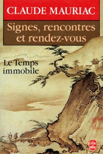 Le temps immobile. 7, Signes, rencontres et rendez-vous 9782253053361