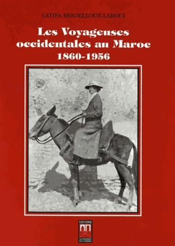 Les voyageuses occidentales au Maroc 1860-1956 9789954104552