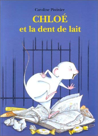 Chloé et la Dent de lait 9782877670807