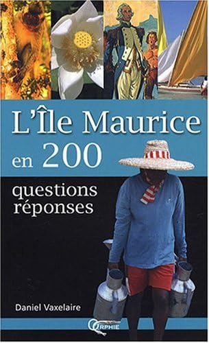 L'île Maurice en 200 questions-réponses 9782877634182