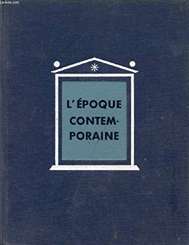 L'époque contemporaine à la recherche d'une civilisation nouvelle tome VII -histoire générale des civilisations 