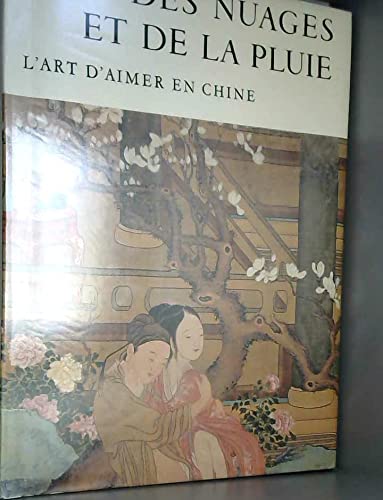 Jeux des nuages et de la pluie. L’art d’aimer en Chine. 3665375146684