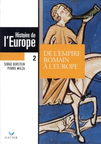 Histoire de l'Europe, tome 2 : De l'empire Romain à l'Europe 9782218042720