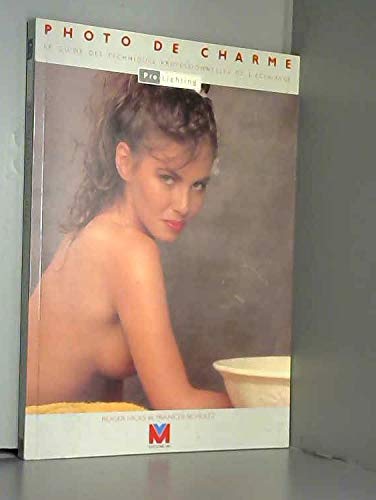 Photo de charme : Le Guide des techniques professionnelles de l'éclairage 9782862581545