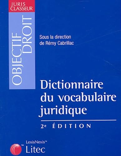 Dictionnaire du vocabulaire juridique (ancienne édition) 9782711003556