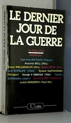 Le dernier jour de la guerre 9782709604895