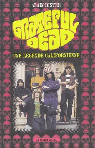 Grateful Dead: Une légende californienne 9782859205539