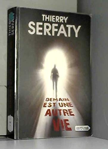DEMAIN EST UNE AUTRE VIE 9782846949743