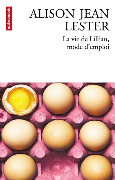 La Vie de Lillian, mode d'emploi 9782746737211