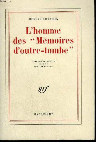 L'Homme Des Memoires D'Outre Tombe Et Fragments 9782070230457