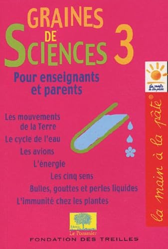 Graines de sciences pour enseignants et parents, tome 3 9782746500884