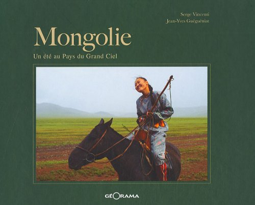 Mongolie : Un été au Pays du Grand Ciel 9782915002201