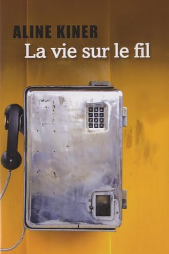 La vie sur le fil 9782867467196