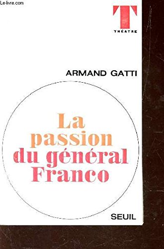 LA PASSION DU GENERAL FRANCO. / "T. THEATRE". 