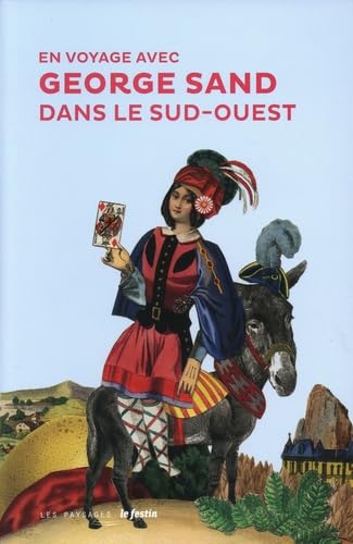 En voyage avec George Sand dans le Sud-Ouest 9782360623150