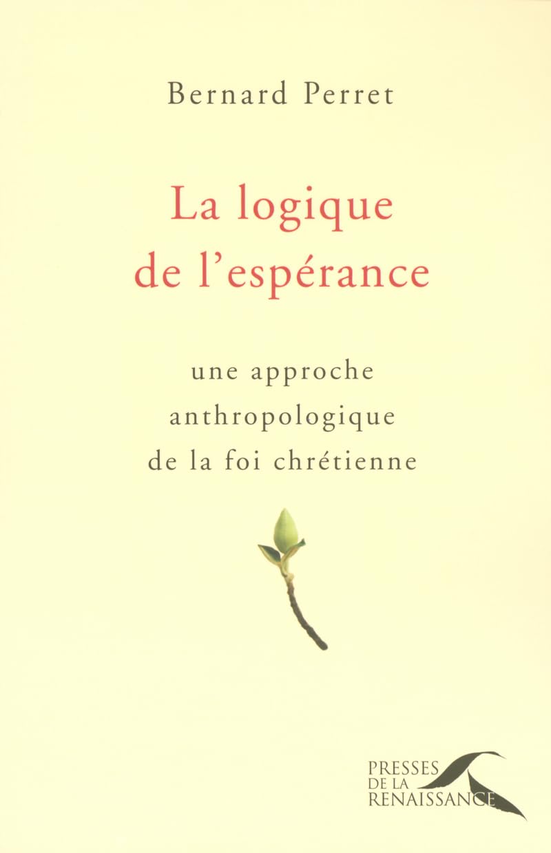 La logique de l'espérance 9782750901479