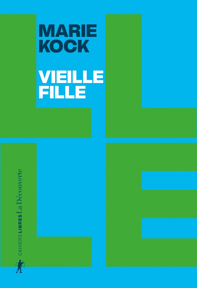 Vieille fille: Une proposition 9782348072765