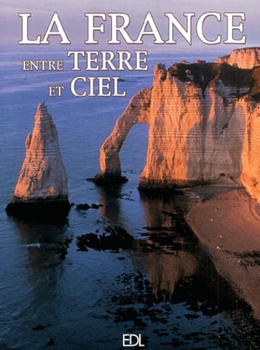 La France entre terre et ciel 9782846900836
