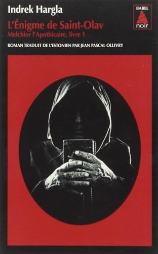 L'Énigme de Saint-Olav: Melchior l'Apothicaire, livre 1 9782330030636