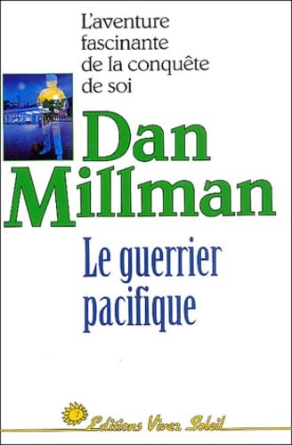 Le guerrier pacifique - L'aventure fascinante de la conquête de soi 9782880584191