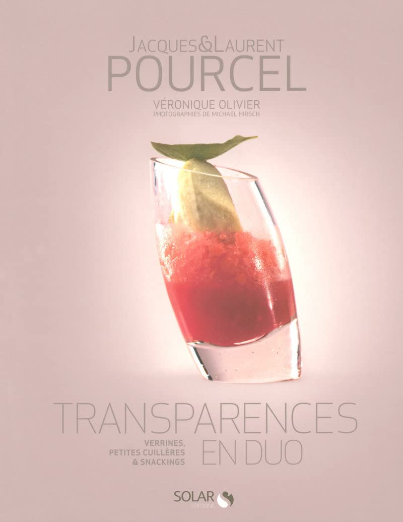 Transparences en duo - Pourcel: Verrines, petites cuillères, toasts and co... 9782263047039