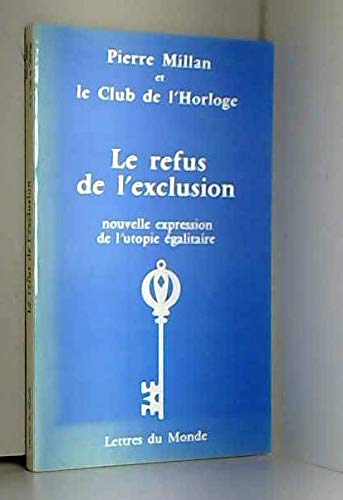 Le refus de l'exclusion: Nouvelle expression de l'utopie égalitaire 9782730100878