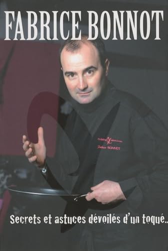 Secrets et astuces dévoilés d'un toqué... 9782915688344