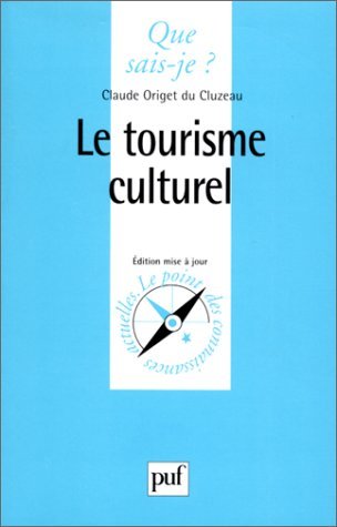 Le Tourisme culturel 9782130508342