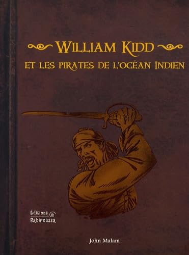 William Kidd et les pirates de l'océan Indien 9782915601831