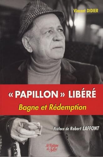 Papillon libéré: Bagne et Rédemption 9782842063757