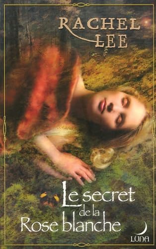 Le secret de la rose blanche 9782280154314
