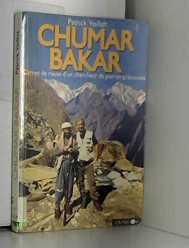 Chumar Bakar: Carnet de route d'un chercheur de pierres précieuses 9782741301295