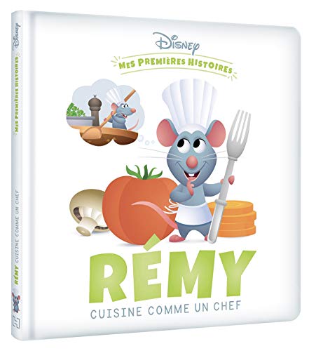 DISNEY - Mes Premières Histoires - Rémy cuisine comme un chef 9782017108979