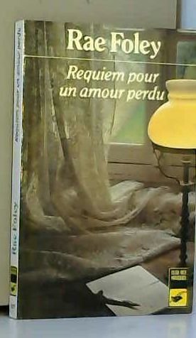 REQUIEM POUR UN AMOUR PERDU 9782702415283