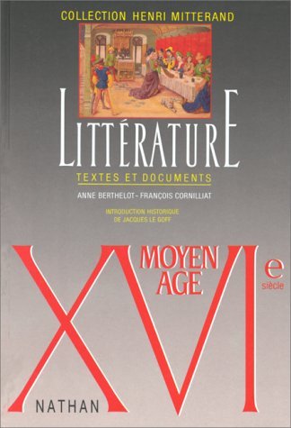 Litterature Moyen Age/Xvieme Siecle. Textes Et Documents 9782091788555