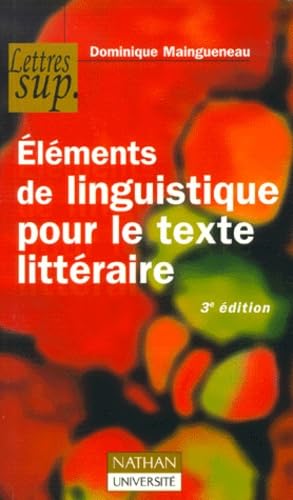 Eléments de linguistique pour le texte littéraire, 3e édition 9782091908755