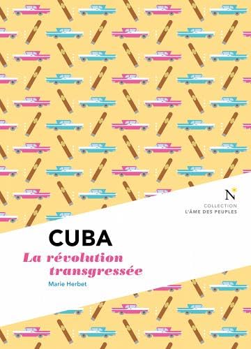 Cuba : La révolution transgressée 9782875230843