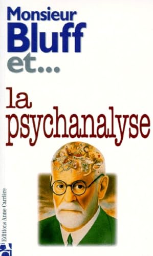 Monsieur Bluff et la psychanalyse 9782843370397