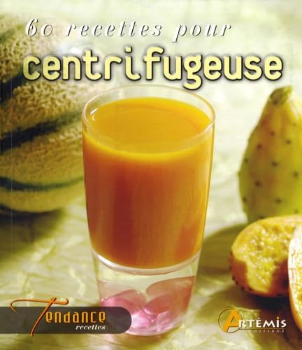 60 Recettes pour Centrifugeuse 9782844166944