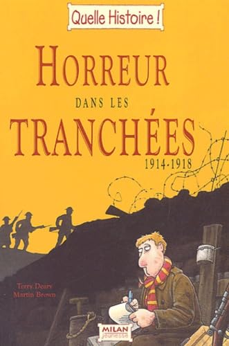 Horreur dans les tranchées, 1914-1918 9782745908179