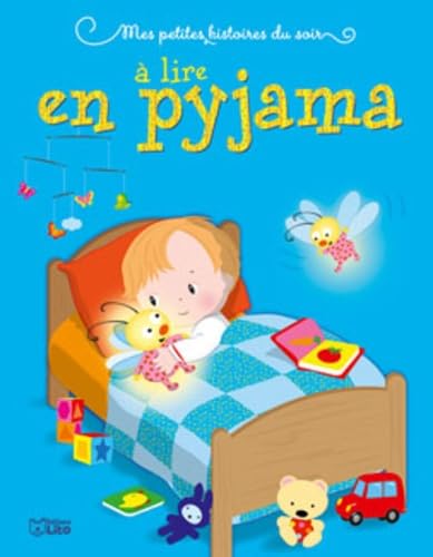 Mes petites histoires du soir à lire en pyjama - Dès 3 ans 9782244418643