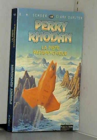 Perry Rhodan, tome 126 : La Piste parapsychique 9782265061231