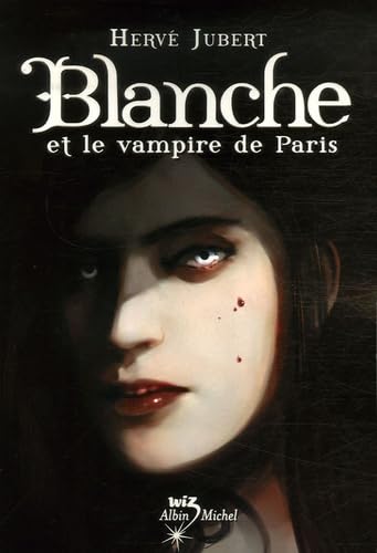 Blanche et le vampire de Paris 9782226174079