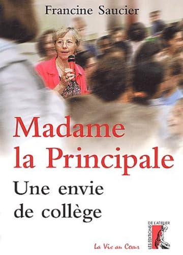 Madame la principale : Une envie de collège 9782708236981