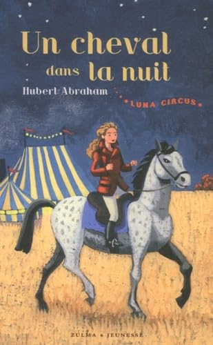 LUNA CIRCUS T1- UN CHEVAL DANS LA NUIT 9782843043932