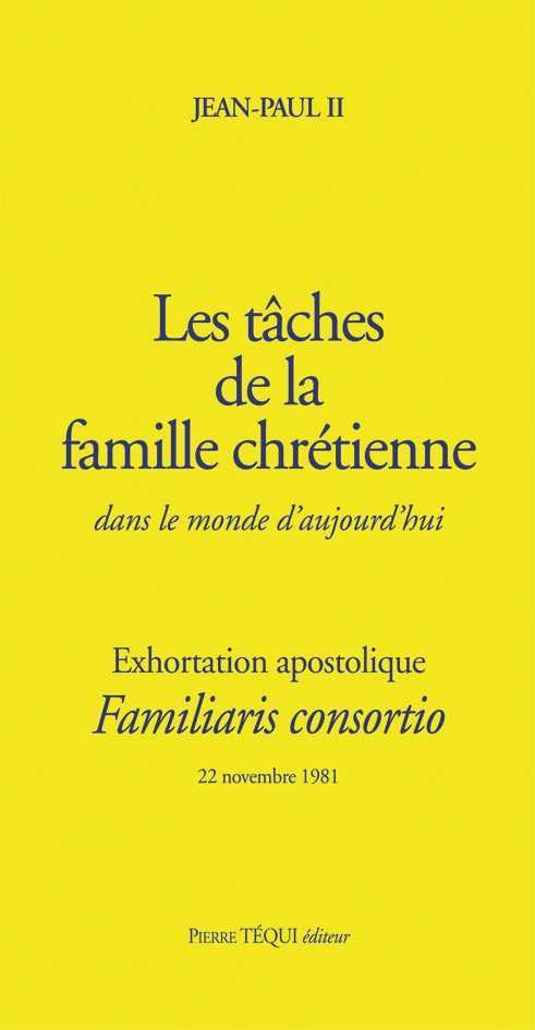 Familiaris Consortio Taches de la Famille Chretienne 9782740308660